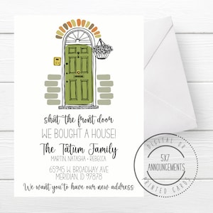 Shut the front door moving card, bought a house announcement card, funny moving card with front door, new homeowner cards (ANY WORDING)
