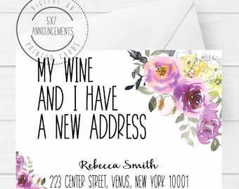 Funny my wine and I moving card, floral new home card, I've moved floral announcement, flower new address stationery card for single person