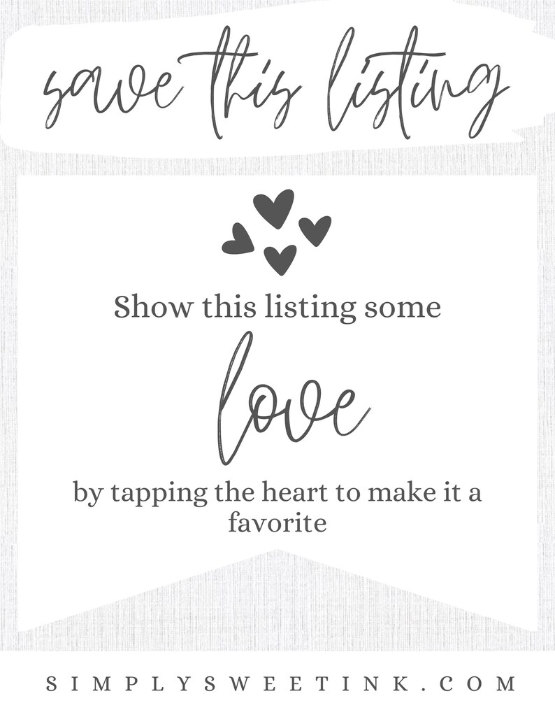 May include: White banner with the text "save this listing" at the top and "Show this listing some love by tapping the heart to make it a favorite" in the middle. The banner has a gray and white textured background and a gray heart graphic at the top. The text "SIMPLY SWEETINK.COM" is at the bottom of the banner.