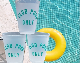 Club pour only cups/club pour please cups