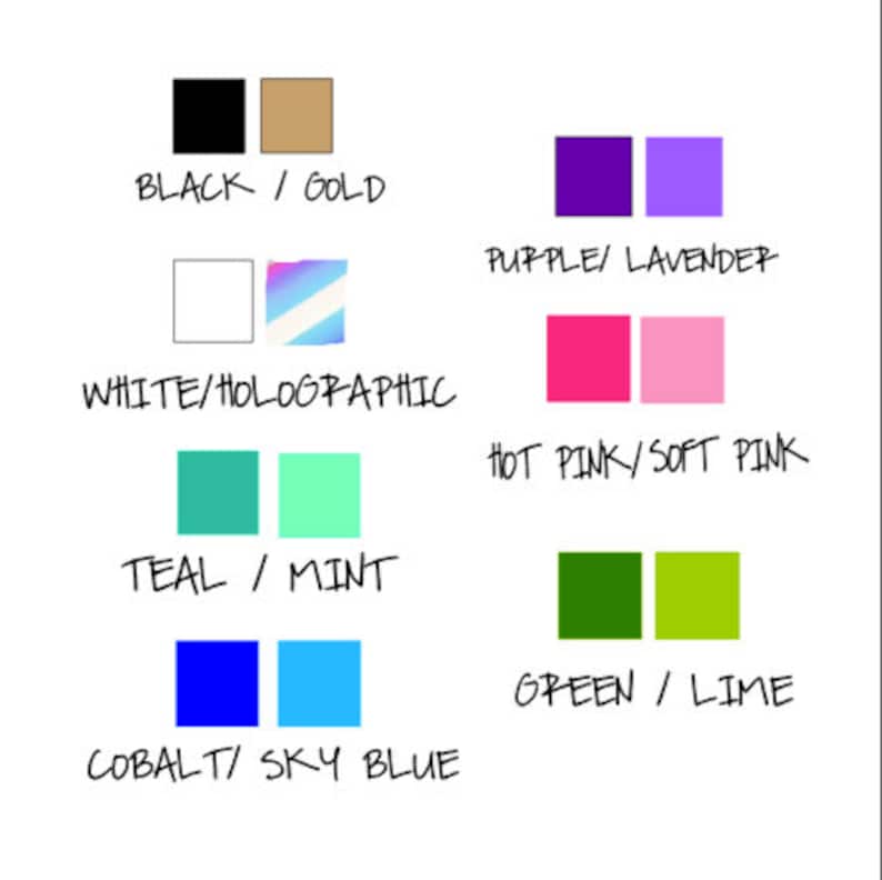 May include: A white background featuring colour swatches and text labels. The colour combinations include black/gold, purple/lavender, hot pink/soft pink, teal/mint, green/lime, and cobalt/sky blue. Also, white/holographic.
