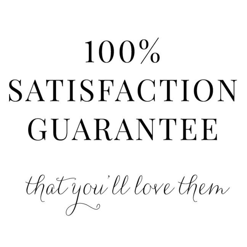 May include: 100% Satisfaction Guarantee that you'll love them.