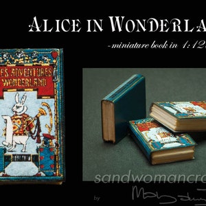 Alice&#39;s adventures in Wonderland miniature book, Dollhouse Miniature 1/12 scale,  paper cover. Display for library, fantasy setting, 1 inch