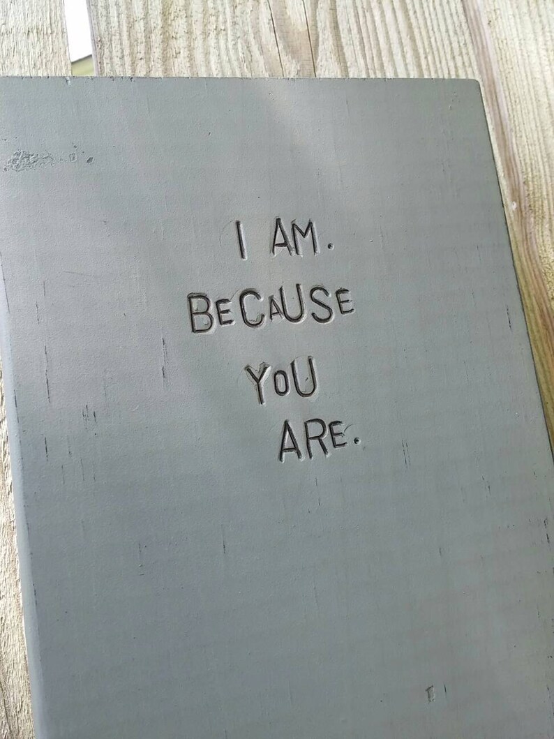 I Am. Because You Are. african Proverb Wildwords Solid Wood Etsy