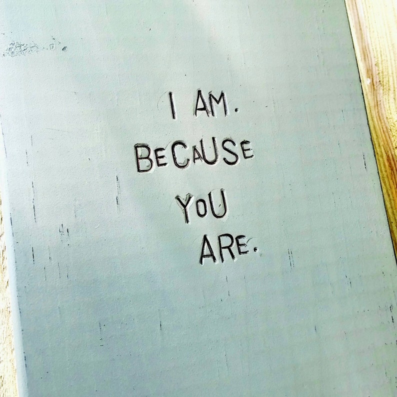 I Am. Because You Are. african Proverb Wildwords Solid Wood Etsy