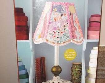 The LAMPSHADE LADY'S GUIDE To Lighting Up Your Life - Judy Lake with Kathleen Hackett - Hardcover Book - Designs & Instructions