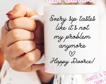 Witty Divorce Celebration Coffee Mug - Humorous Gift for Newly Single Friends - Breakup Support Cup