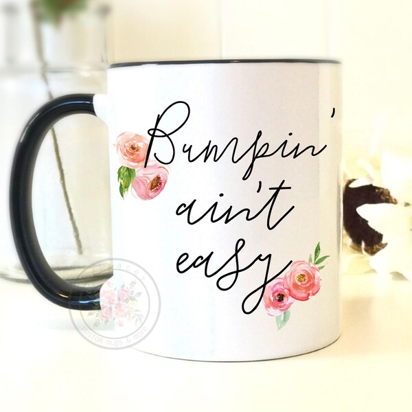 Bumpin' Aint Easy.Pregnancy announcement.We're pregnant!.New mom.Mom coffee mug.New Mom Mug.Coffee mug.Coffee cup.Announce Pregnancy.