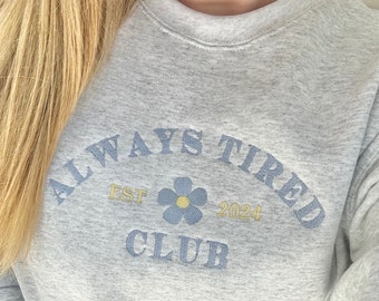 Always Tired Club Embroidered Crew Neck Sweatshirt