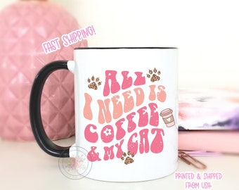 All I Need Is Coffee And My Cats. Cat Mom Coffee Mug. Cat Mom Mug