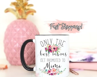 Only The Best Moms Get Promoted To Grandma. Pregnancy Announcement Coffee Mug