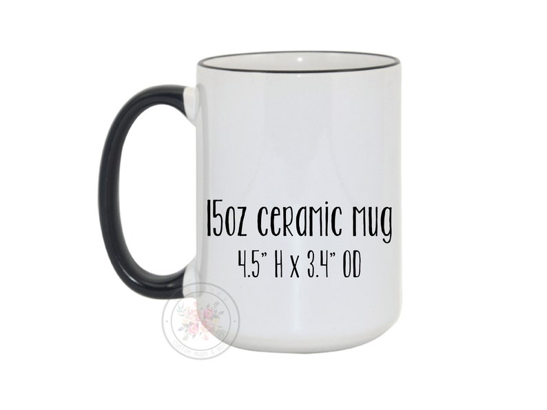 Puede incluir: Taza de cer&aacute;mica blanca con asa y borde negros. La taza es de 15oz y mide 4,5" H x 3,4" OD.