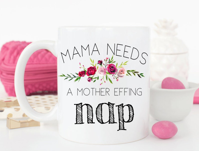 Mama needs a mother effing nap.Mommy needs a nap.Mom gift.Mama.Momlife mug.Mom coffee mug.Mother's Day gift.Christmas gift.Coffee cup.coffee image 1