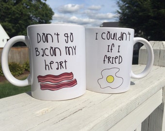 Don't go bacon my heart, I couldn't if I fried coffee mug set