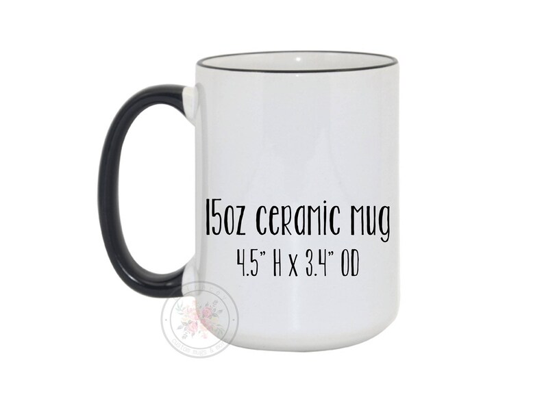 May include: White ceramic mug with a black handle and black rim. The mug is 15oz and measures 4.5" H x 3.4" OD.