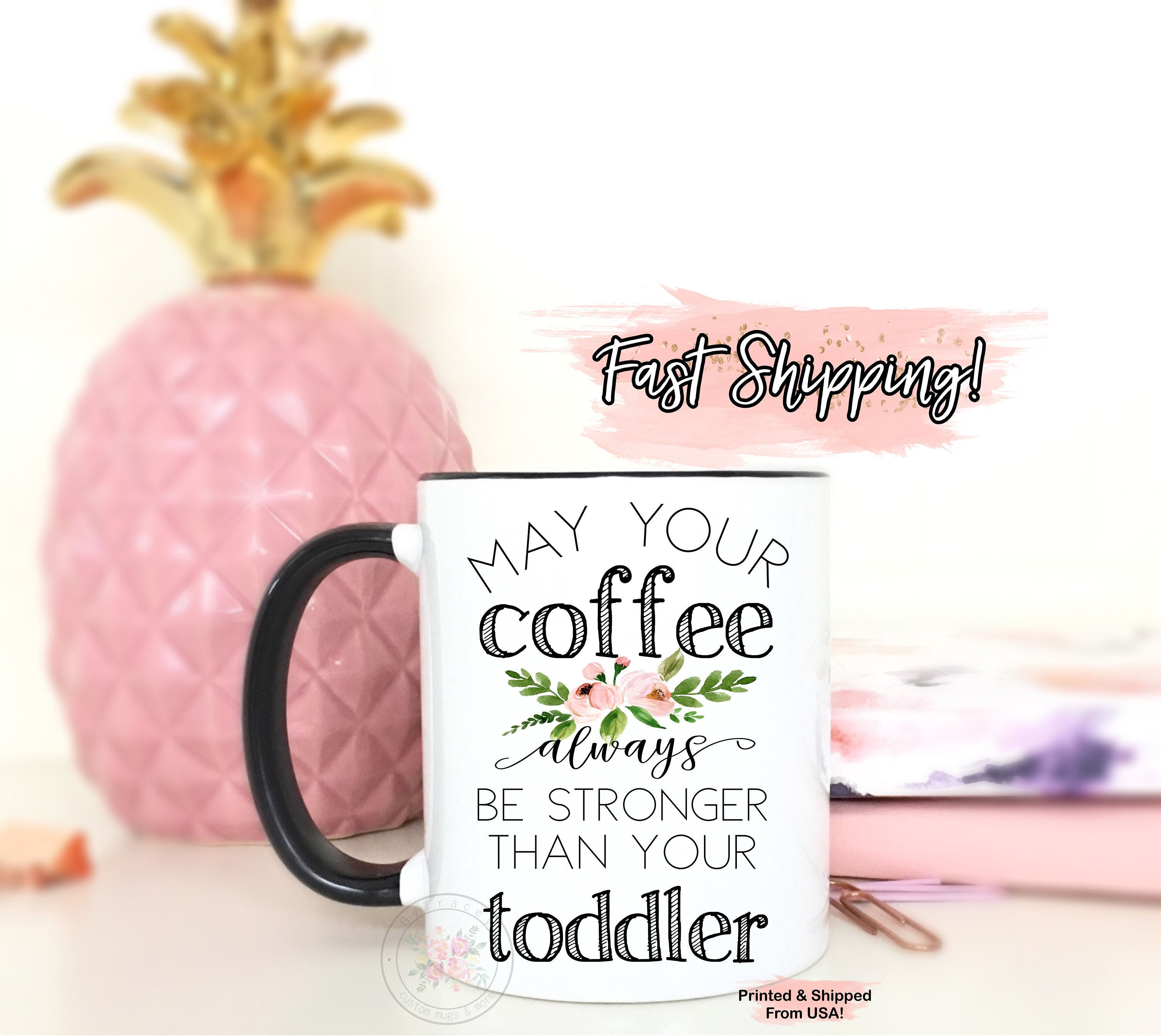 May Your Coffee Always Be Stronger Than Your Toddler.coffee Etsy