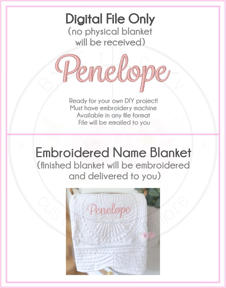 May include: A digital file for embroidery machines featuring the name Penelope in pink script, alongside an image of a white quilted blanket with the name Penelope embroidered in pink. Text includes Digital File Only and Embroidered Name Blanket.