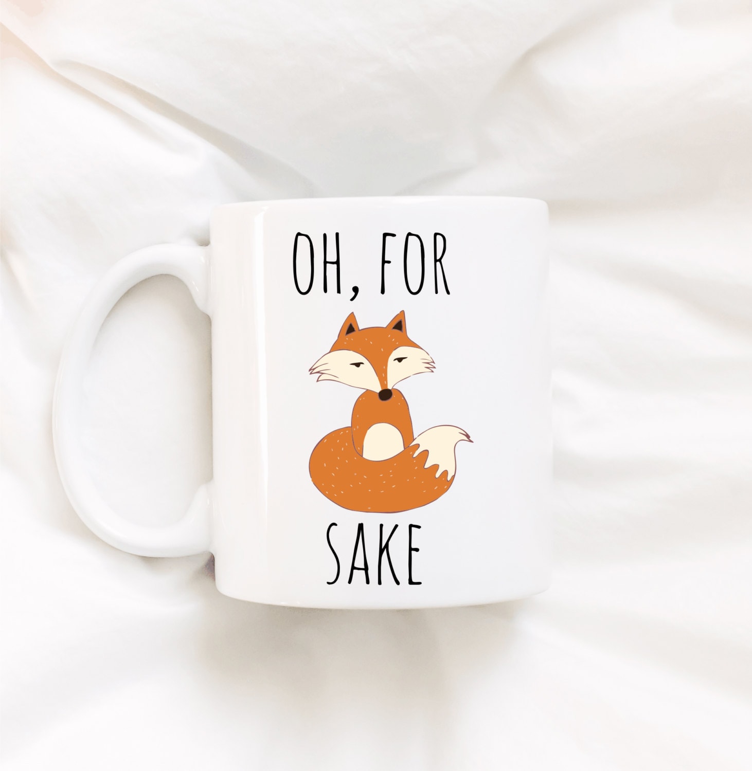 Oh For Fox Sake Mug, Gift for Fox Lover, Funny Fox Mugs, Fox - Inspire  Uplift