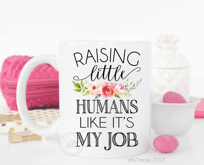 Raising Little Humans Like It's My Job.Wife Gift.Coffee Mug With Sayings.Mother's Day Gift.Mom Mug.Mug.Coffee cup.DISHWASHER SAFE. image 2