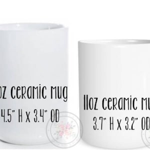 May include: Two white ceramic mugs, one 15oz and one 11oz. The larger mug is 4.5 inches tall and 3.4 inches in diameter. The smaller mug is 3.7 inches tall and 3.2 inches in diameter.