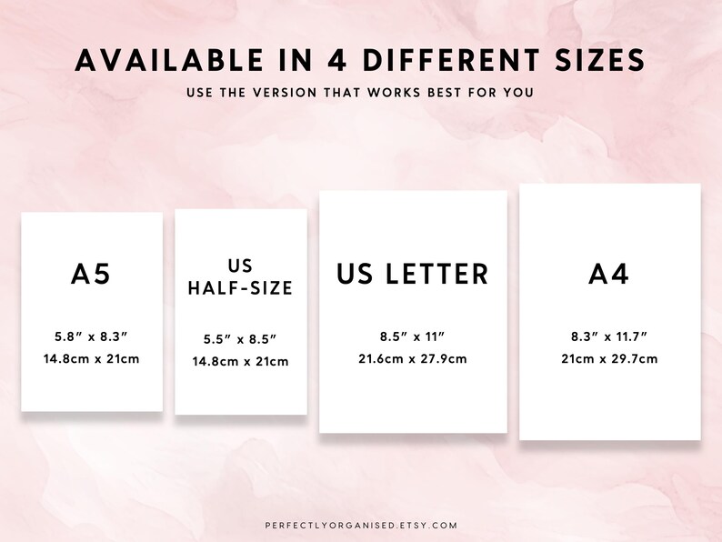 May include: A white card with the text "AVAILABLE IN 4 DIFFERENT SIZES" and "USE THE VERSION THAT WORKS BEST FOR YOU". The card is divided into four sections, each showing a different paper size: A5, US Half-Size, US Letter, and A4. Each section lists the size in inches and centimeters.