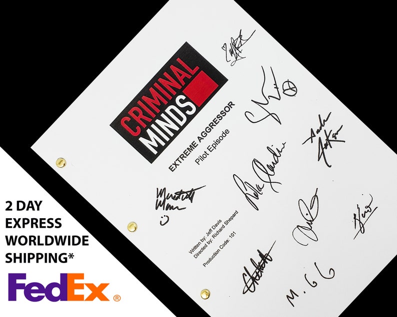 May include: A white script for the TV show "Criminal Minds" with the title "Extreme Aggressor" and the words "Pilot Episode". The script is signed by several people, including the cast and crew.