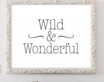 "Kinderzimmer Zitat ""Wild and Wonderful"" - Schwarz-weiße Wandkunst für Kleinkinder oder Babyzimmer."