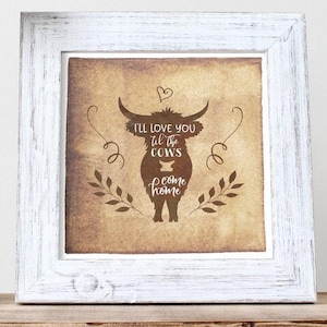I’ll Love You Till the Cows Come Home – Whimsical Rustic Cow Printable – Country Wall Art for Farmhouse Decor