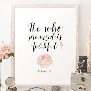 Hebrews 10:23 Scripture Printable – “He Who Promised Is Faithful” – Inspirational Bible Verse Wall Art Download