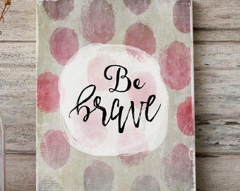 Be Brave Print: Pink Purple Tribal Nursery Decor (Digital Download)