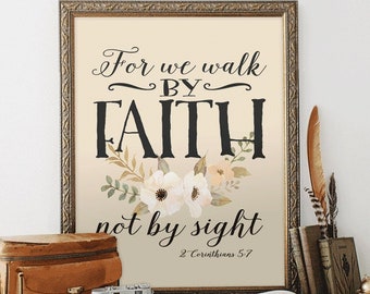 Faith Printable Wall Art Print 2 Corinthians 5 7 Bible Verse Scripture Art Print Floral Bible Verse Wall Art For We Walk By Faith