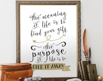 The Purpose of Life Inspirational Quote Printable Art Inspirational Wall Decor Download The Meaning of Life Home Office Inspiration Print