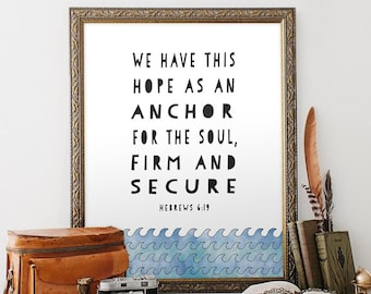 Bible Verse Printable Art Hebrews 6 19 We Have This Hope as an Anchor for the Soul Nautical Nursery Verse Printable HEART OF LIFE Design