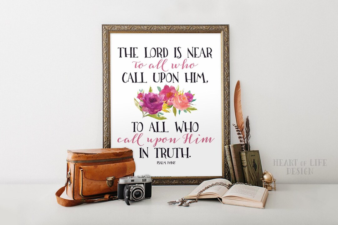 Bible Verse Printable Art Psalm 145 18 Christian Art Print Scripture ...
