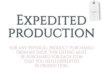 Expedited production for any physical product in my shop | 1-2 day turnaround before shipping