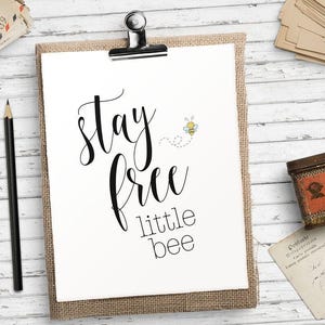Bee Quote Nursery Printable – &quot;Stay Free Little Bee&quot; Wall Art for Baby Room Decor, Bumble Bee Art Download, Honeyfield Design