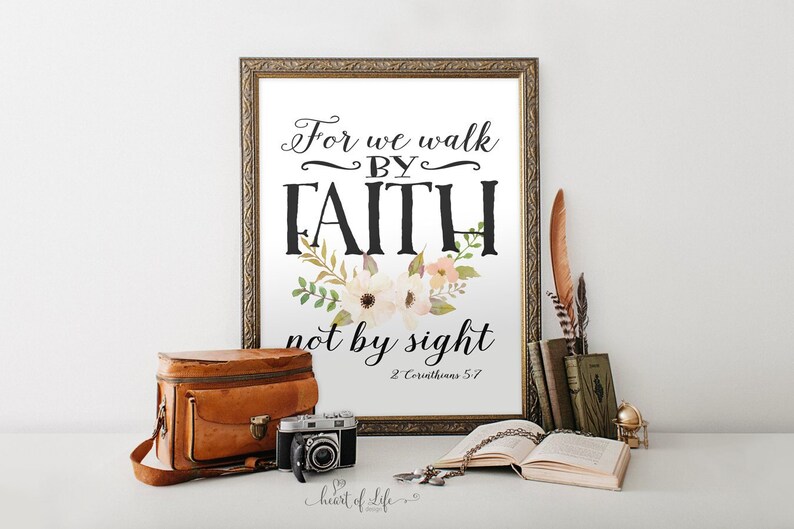 2 Corinthians 5 7 Bible Verse Art Print Instant Download Scripture Art Prints For We Walk by Faith Not by Sight Bible Art HEART OF LIFE image 1