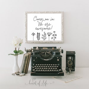 Come on in Sign Printable Art Welcome Sign Printable We Are Awesome ...