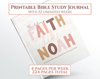 Bible Study Journal Printable 52 Week Undated | Building Faith Like Noah Study Journal Notes Pages | Homeschool Bible Study Planner Undated