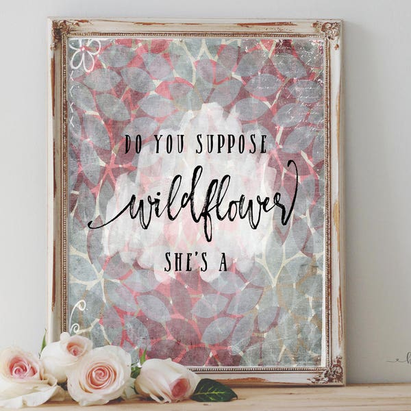 Do You Suppose Shes a Wildflower Print - Etsy