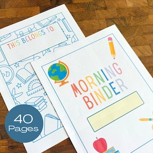 May include: Two white paper sheets with blue outlines and colorful text. One sheet says "THIS BELONGS TO:" and the other says "MORNING BINDER." The "MORNING BINDER" sheet has a globe, pencil, and apple illustrations. The bottom left corner of the other sheet says "40 Pages."