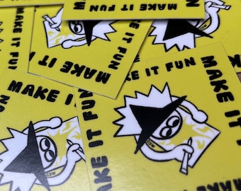 Make It Fun - Sticker