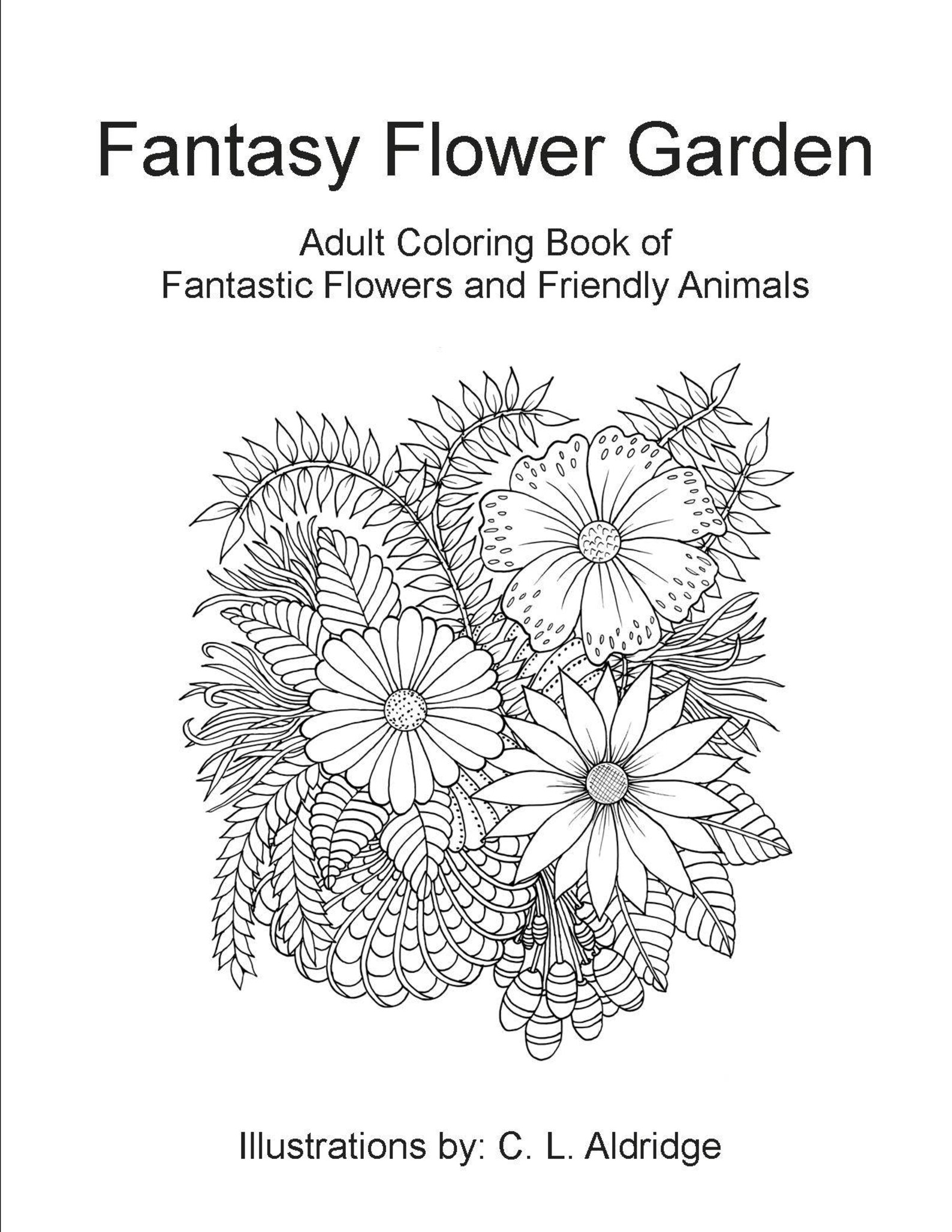 Fantasy Flower Garden - Adult Coloring Book of Fantastic Flowers and ...