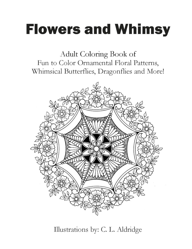 Coloring Wimsy Flowers and Whimsy - Adult Coloring Book of Fun to Color Ornamental ...