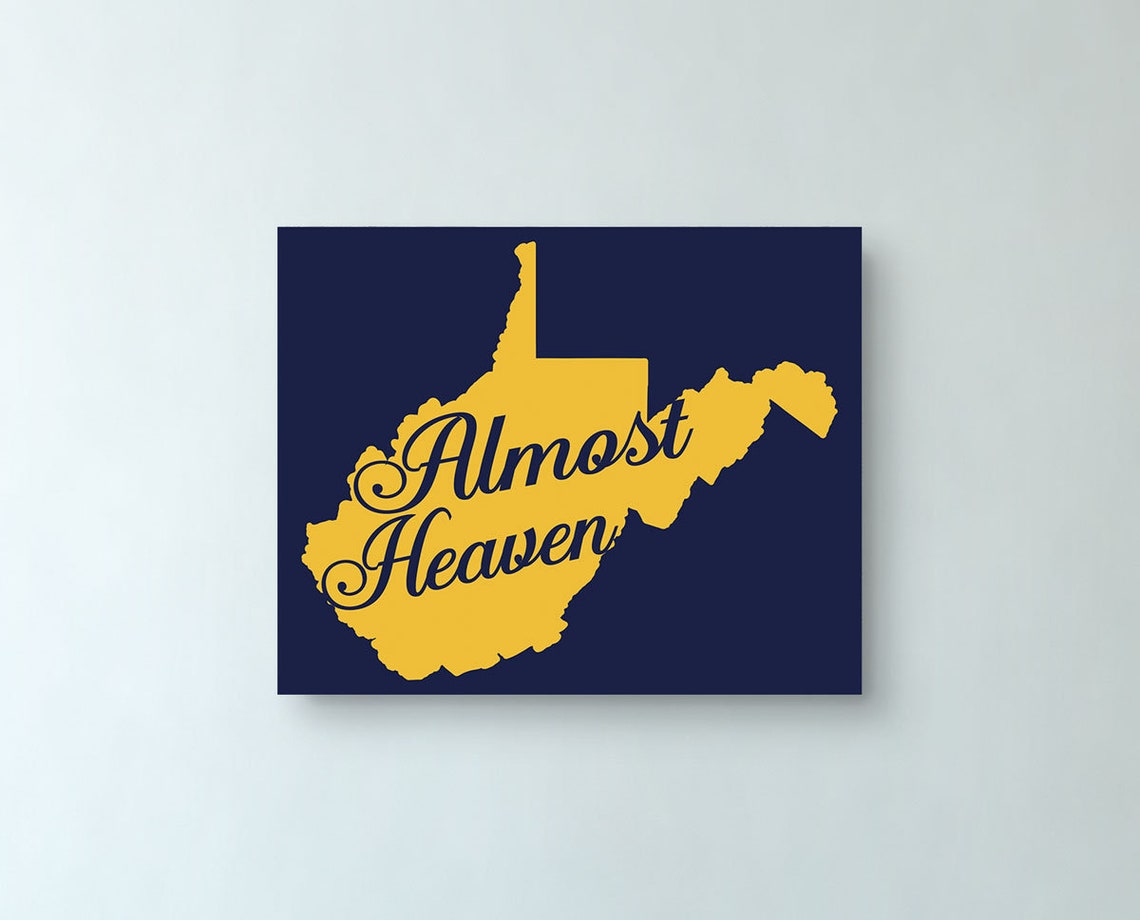 Almost Heaven Sign Almost Heaven West Virginia West Virginia Etsy