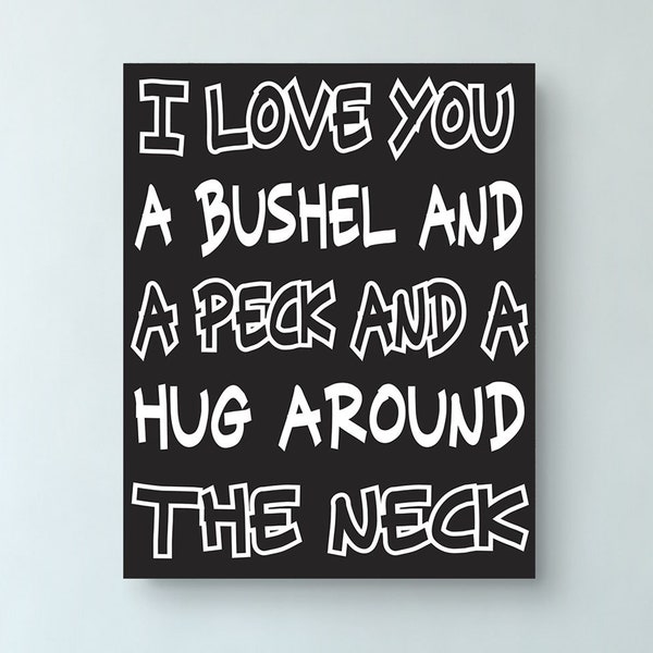 I Love You a Bushel and A Peck Wood Sign, Bushel and a Peck Sign, Hug Around the Neck Sign, Nursery Decor, Wedding Gift, Baby Room Decor