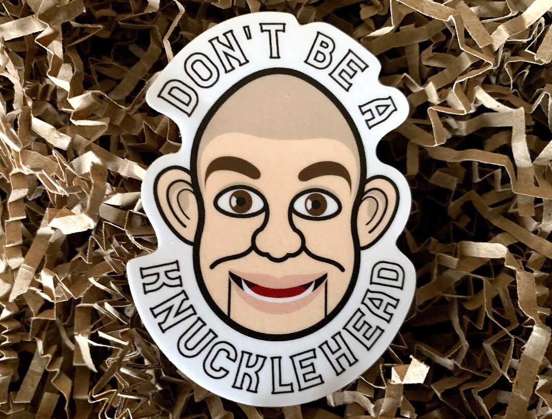 Knucklehead Smiff don't Be a Knucklehead Ventriloquist Dummy Sticker Etsy