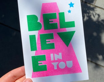 Believe in yourself - Mini print of positivity - Typographic Risograph print