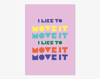 I like to move it -  typographic positivity print