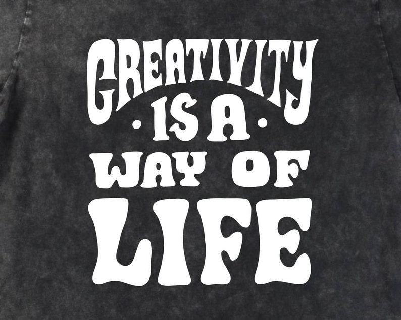 Creativity is a way of life T-Shirt Screen printed White on Black Acid Wash image 4